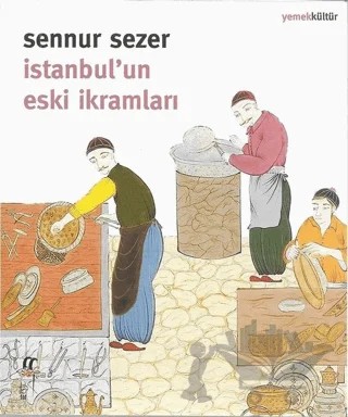 İstanbul'un Eski İkramları – Şennur Sezer – Oğlak Yayıncılık kitap kapağı