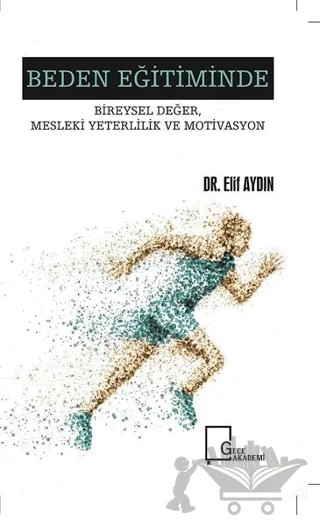 Beden Eğitiminde Bireysel Değer, Mesleki Yeterlilik ve Motivasyon – Elif Aydın – Gece Akademi kitap kapağı
