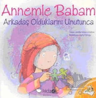 Annemle Babam Arkadaş Olduklarını Unutunca – Jennifer Moore-Mallinos – Redhouse Kidz Yayınları kitap kapağı