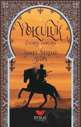 Yolculuk – Ahmet Serdar Aydın – Efsus Yayınları kitap kapağı