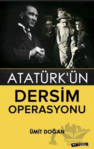 Atatürk'ün Dersim Operasyonu – Ümit Doğan – Kripto Basım Yayın kitap kapağı