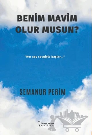 Benim Mavim Olur Musun? – Semanur Perim – İkinci Adam Yayınları kitap kapağı