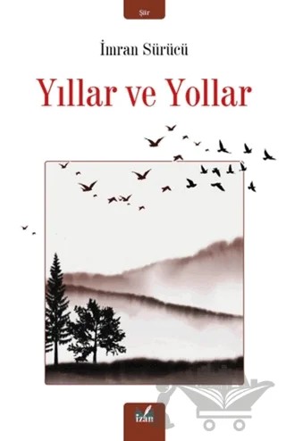 Yıllar ve Yollar – İmran Sürücü – İzan Yayıncılık kitap kapağı