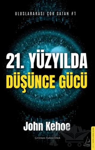 21. Yüzyılda Düşünce Gücü – John Kehoe – Destek Yayınları kitap kapağı