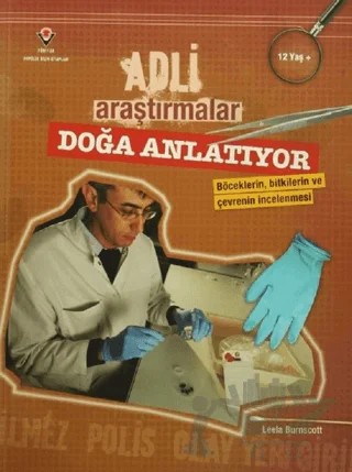 Adli Araştırmalar - Doğa Anlatıyor – Leela Burnscott – TÜBİTAK Yayınları kitap kapağı