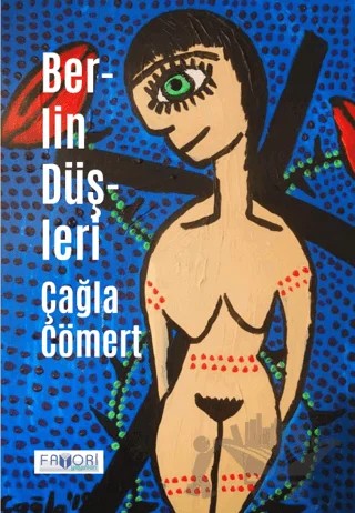 Berlin Düşleri – Çağla Cömert – Favori Yayınları kitap kapağı