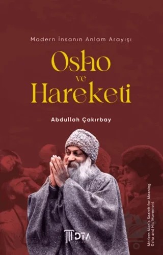 Modern İnsanın Anlam Arayışı: Osho ve Hareketi – Abdullah Çakırbay – DTA Yayıncılık kitap kapağı