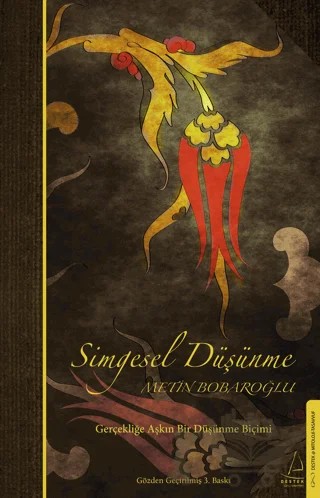 Simgesel Düşünme - Gerçekliğe Aşkın bir Düşünme Biçimi – Metin Bobaroğlu – Destek Yayınları kitap kapağı