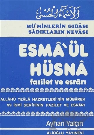Esma'ül Hüsna Fazilet ve Esrarı – Ayhan Yalçın – Alioğlu Yayınları kitap kapağı