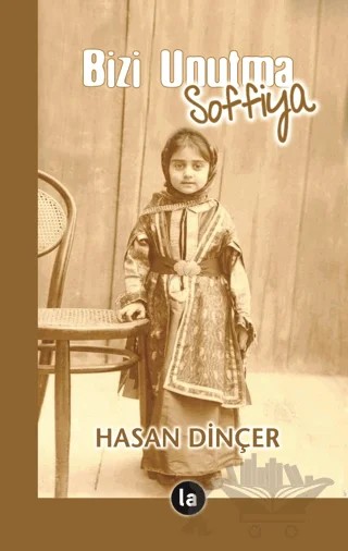 Bizi Unutma Soffiya – Hasan Dinçer – La Kitap kitap kapağı