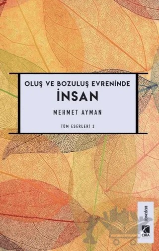 Oluş ve Bozuluş Evreninde İnsan – Mehmet Ayman – Çıra Yayınları kitap kapağı