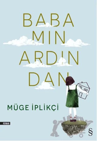 Babamın Ardından – Müge İplikçi – Everest Yayınları kitap kapağı