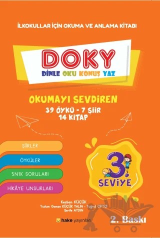 İlkokullar için Okuma ve Anlama Kitabı DOKY (Dinle, Oku, Konuş, Yaz) 3. Seviye – Kezban Küçük, Yudum Gamze Küçük Yalın, Şerife Aydın, Tuğrul Çiftçi – Hake Yayınları kitap kapağı