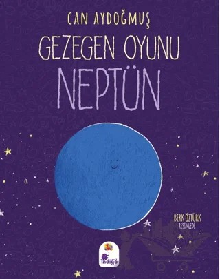 Gezegen Oyunu - Neptün – Can Aydoğmuş – İndigo Çocuk kitap kapağı