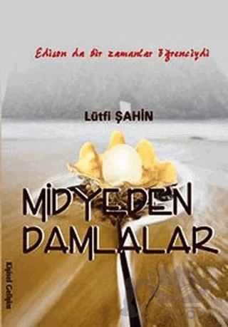 Midyeden Damlalar – Lütfi Şahin – Kanes Yayınları kitap kapağı
