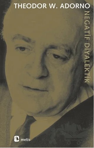 Negatif Diyalektik – Theodor W. Adorno – Metis Yayınları kitap kapağı