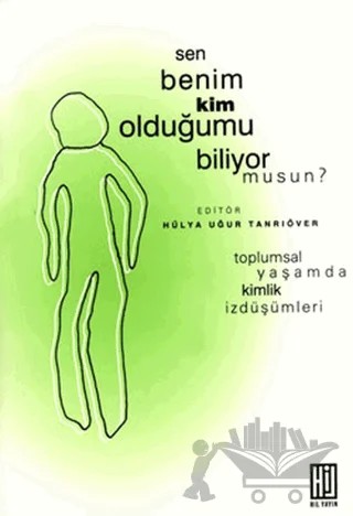 Sen Benim Kim Olduğumu Biliyor Musun? – Kolektif – Hil Yayınları kitap kapağı