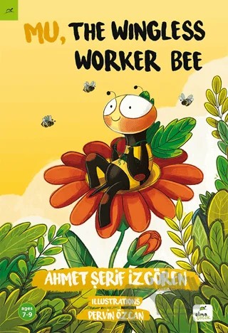 Mu, the Wingless Worker Bee – Ahmet Şerif İzgören – Elma Çocuk kitap kapağı