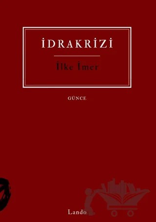 İdrakrizi – İlke İmer – Lando Yayınları kitap kapağı