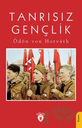 Tanrısız Gençlik – Ödön von Horvath – Dorlion Yayınları kitap kapağı