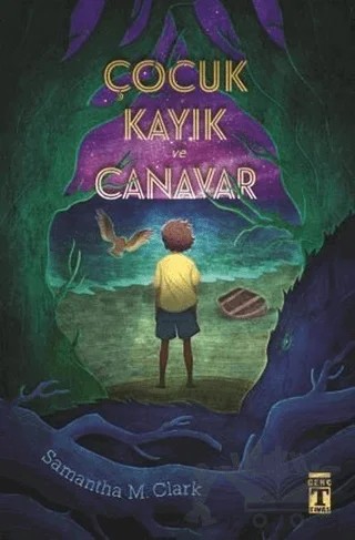Çocuk Kayık ve Canavar – Samantha M. Clark – Genç Timaş kitap kapağı