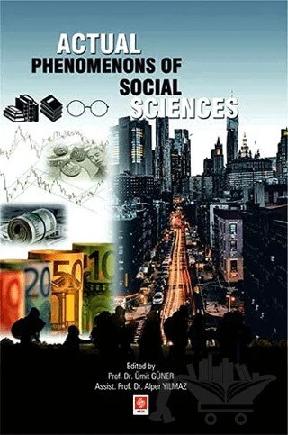 Actual Phenomenons of Social Sciences – Alper Yılmaz, Ümit Güner – Ekin Basım Yayın kitap kapağı
