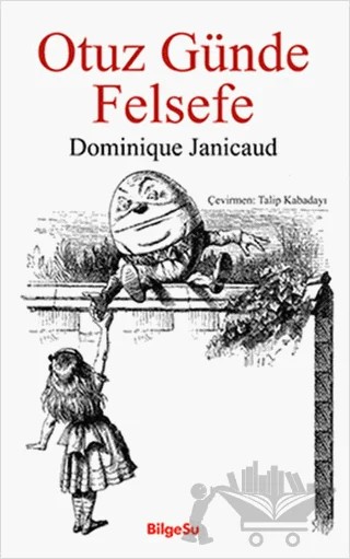 Otuz Günde Felsefe – Dominique Janicaud – BilgeSu Yayıncılık kitap kapağı