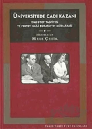 Üniversite’de Cadı Kazanı 1948 DTCF Tasfiyesi ve Pertev Naili Boratav’ın Müdafaası – Mete Çetik – Tarih Vakfı Yurt Yayınları kitap kapağı