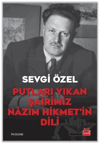 Putları Yıkan Şairimiz Nazım Hikmet’in Dili – Sevgi Özel – Kırmızı Kedi Yayınevi kitap kapağı
