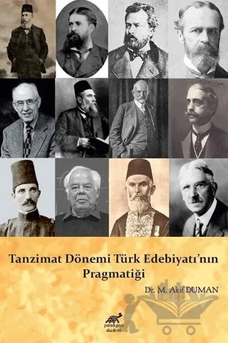 Tanzimat Dönemi Türk Edebiyatı’nın Pragmatiği – M. Akif Duman – Paradigma Akademi Yayınları kitap kapağı
