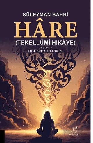 Süleyman Bahri Hare (Tekellümi Hikaye) – Gökşen Yıldırım – Akademisyen Kitabevi kitap kapağı
