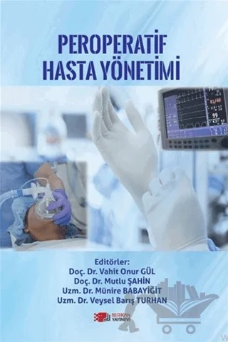 Peroperatif Hasta Yönetimi – Muhittin Şahin, Münire Babayiğit, Vahit Onur Gül, Veysel Barış Turhan – Berikan Yayınevi kitap kapağı
