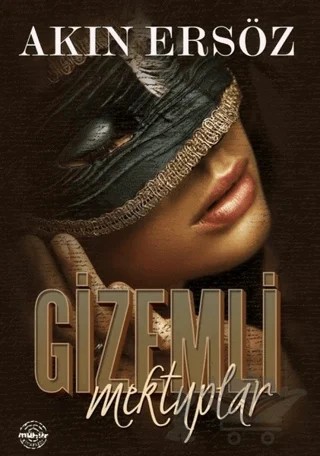 Gizemli Mektuplar – Akın Ersöz – Mühür Kitaplığı kitap kapağı