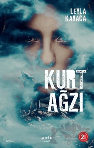 Kurt Ağzı – Leyla Karaca – Sortie Novel kitap kapağı