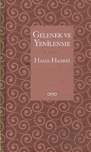 Gelenek ve Yenilenme – Hasan Hanefi – Otto Yayınları kitap kapağı