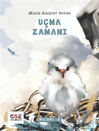 Uçma Zamanı - Minik Kalpler Serisi – Nil Oflaz – CSE Kitabevi kitap kapağı