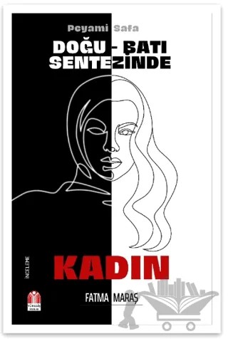 Peyami Safa - Doğu Batı Sentezinde Kadın – Fatma Maraş – Yükseliş Yayınları kitap kapağı