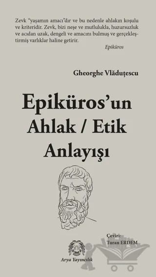 Epikuros’un Ahlak - Etik Anlayışı – Gheorghe Vladuțescu – Arya Yayıncılık kitap kapağı