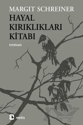 Hayal Kırıklıkları Kitabı – Margit Schreiner – Metis Yayınları kitap kapağı