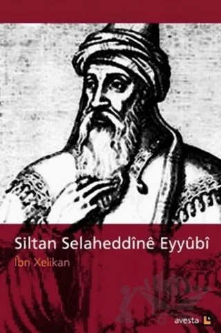 Siltan Selaheddine Eyyubi – İbn Xelikan – Avesta Yayınları kitap kapağı