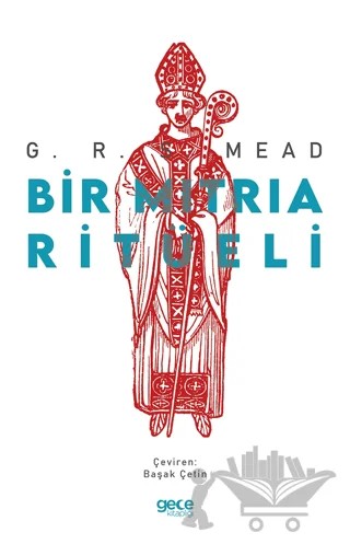 Bir Mitria Ritüeli – George Robert Stowe Mead, George Robert Stow Mead – Gece Kitaplığı kitap kapağı