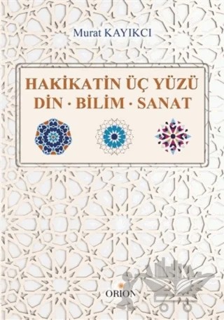 Hakikatin Üç Yüzü – Murat Kayıkçı – Orion Kitabevi kitap kapağı