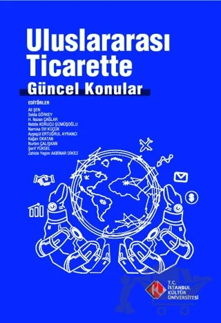 Uluslararası Ticarette Güncel Konular – Kolektif – İstanbul Kültür Üniversitesi - İKÜ Yayınevi kitap kapağı