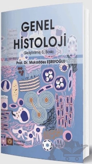 Genel Histoloji - 3. Baskı – Mukaddes Eşrefoğlu – İstanbul Tıp Kitabevi kitap kapağı