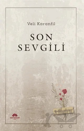 Son Sevgili – Veli Karanfil – Mevsimler Kitap kitap kapağı
