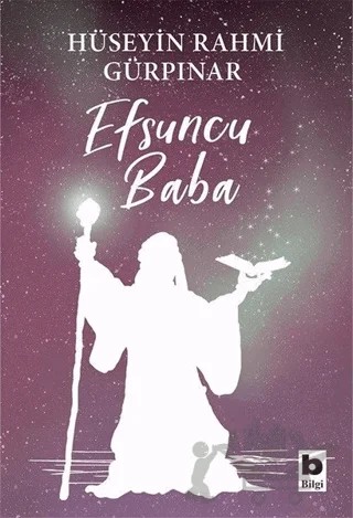 Efsuncu Baba – Hüseyin Rahmi Gürpınar – Bilgi Yayınevi kitap kapağı