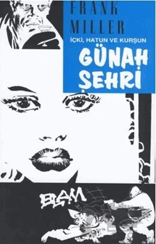 Günah Şehri 6 İçki, Hatun ve Kurşun – Frank Miller – Arka Bahçe Yayıncılık kitap kapağı