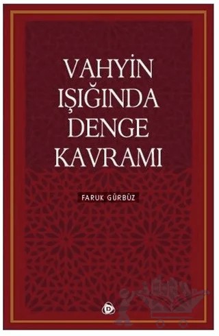 Vahyin Işığında Denge Kavramı – Faruk Gürbüz – Düşün Yayıncılık kitap kapağı