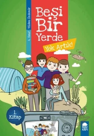 Yok Artık - Beşi Bir Yerde 1. Kitap (4. Sınıf) – Vildan Özdemir – Mavi Kirpi Yayınları kitap kapağı