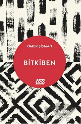 Bitkiben – Ömer Şişman – 160. Kilometre Yayınevi kitap kapağı